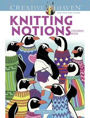 Livre à colorier Creative Haven Knitting Notions - Creative Haven Knitting Notions Coloring Book