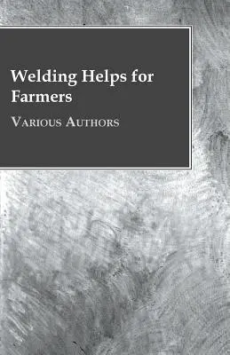 Les aides à la soudure pour les agriculteurs - Welding Helps for Farmers