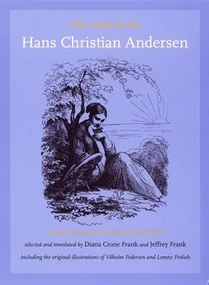 Les contes de Hans Christian Andersen : Une nouvelle traduction du danois - The Stories of Hans Christian Andersen: A New Translation from the Danish