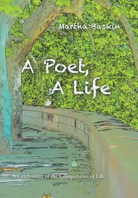 Un poète, une vie : Une célébration des complexités de la vie - A Poet, a Life: A Celebration of the Complexities of Life