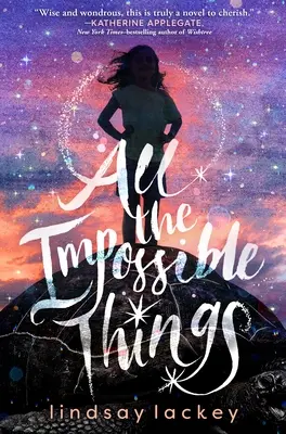 Toutes les choses impossibles - All the Impossible Things