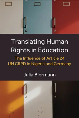 Traduire les droits de l'homme dans l'éducation : L'influence de l'article 24 de la Crpd au Nigeria et en Allemagne - Translating Human Rights in Education: The Influence of Article 24 Un Crpd in Nigeria and Germany