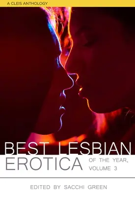 Meilleure érotique lesbienne de l'année, volume 3 - Best Lesbian Erotica of the Year, Volume 3