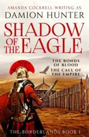 L'ombre de l'aigle - « Fascinant et passionnant » Simon Scarrow - Shadow of the Eagle - 'Fascinating and exciting' Simon Scarrow