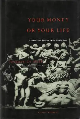 Votre argent ou votre vie : L'économie et la religion au Moyen Âge - Your Money or Your Life: Economy and Religion in the Middle Ages