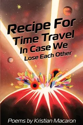 Recette pour voyager dans le temps au cas où nous nous perdrions les uns les autres - Recipe for Time Travel in Case We Lose Each Other