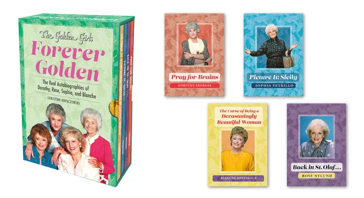 Les filles en or : A jamais en or : Les vraies autobiographies de Dorothy, Rose, Sophia et Blanche - The Golden Girls: Forever Golden: The Real Autobiographies of Dorothy, Rose, Sophia, and Blanche