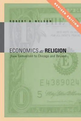 L'économie comme religion : De Samuelson à Chicago et au-delà - Economics as Religion: From Samuelson to Chicago and Beyond