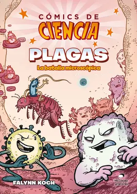 Bandes dessinées de science : Plagas. La bataille microscopique - Comics de Ciencia: Plagas. La Batalla Microscpica