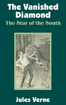 Le diamant disparu : L'étoile du Sud - The Vanished Diamond: The Star of the South