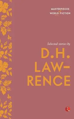 Histoires choisies de D.H. Lawrence - Selected Stories by D.H. Lawrence