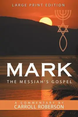 L'évangile de Marc le Messie - Mark the Messiah's Gospel