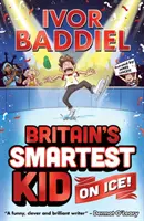 L'enfant le plus intelligent de Grande-Bretagne ... sur glace ! - Britain's Smartest Kid ... On Ice!