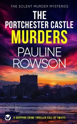 LE MURDRE DU CHATEAU DE PORTCHESTER un thriller policier captivant et plein de rebondissements - THE PORTCHESTER CASTLE MURDERS a gripping crime thriller full of twists