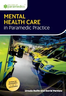 Les soins de santé mentale dans la pratique paramédicale - Mental Health Care in Paramedic Practice