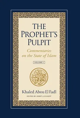 La chaire du prophète : Commentaires sur l'état de l'islam - The Prophet's Pulpit: Commentaries on the State of Islam