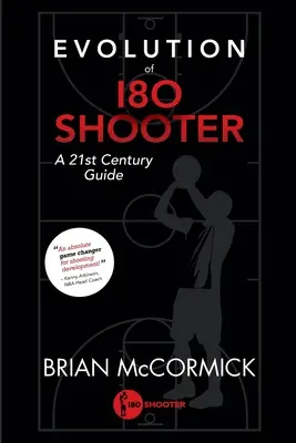 L'évolution du tireur de 180 : Un guide pour le 21e siècle - Evolution of 180 Shooter: A 21st Century Guide