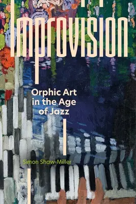 Improvision : L'art orphique à l'ère du jazz - Improvision: Orphic Art in the Age of Jazz