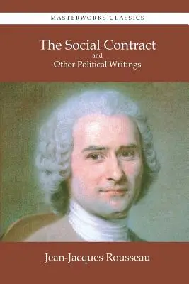 Le contrat social et autres écrits politiques - The Social Contract and Other Political Writings