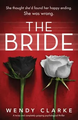 La Mariée : Un thriller psychologique captivant et plein de rebondissements. - The Bride: A twisty and completely gripping psychological thriller