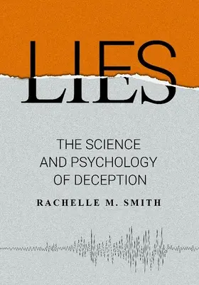 Mensonges : La science derrière la tromperie - Lies: The Science Behind Deception