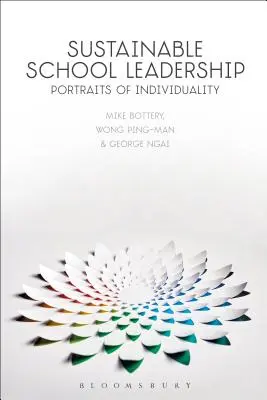 Leadership scolaire durable : Portraits de l'individualité - Sustainable School Leadership: Portraits of Individuality