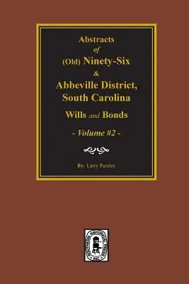 (ancien) Ninety-Six and Abbeville District, SC Wills & Bonds, Vol. #2. - (old) Ninety-Six and Abbeville District, SC Wills & Bonds, Vol. #2.