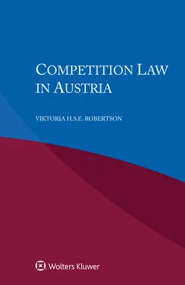 Le droit de la concurrence en Autriche - Competition Law in Austria