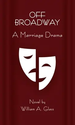 Off Broadway : Un drame conjugal - Off Broadway: A Marriage Drama