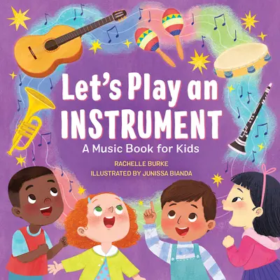 Jouons d'un instrument : Un livre de musique pour les enfants - Let's Play an Instrument: A Music Book for Kids