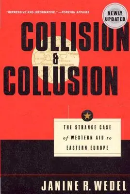 Collision et collusion : L'étrange cas de l'aide occidentale à l'Europe de l'Est - Collision and Collusion: The Strange Case of Western Aid to Eastern Europe