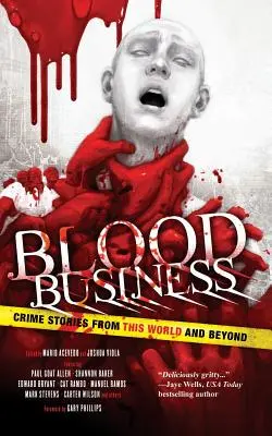 Blood Business : Histoires de crimes de ce monde et d'ailleurs - Blood Business: Crime Stories From This World And Beyond