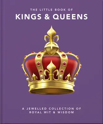 Le Petit Livre des Rois et Reines - The Little Book of Kings & Queens