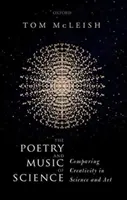 Poésie et musique de la science - Comparaison de la créativité dans la science et l'art - Poetry and Music of Science - Comparing Creativity in Science and Art