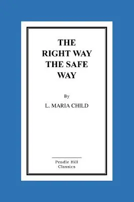 La bonne voie, la voie sûre - The Right Way the Safe Way