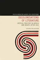 Décolonisations de la littérature - Pratique critique en Afrique et au Brésil après 1945 - Decolonisations of Literature - Critical Practice in Africa and Brazil after 1945