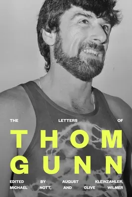 Les lettres de Thom Gunn - The Letters of Thom Gunn