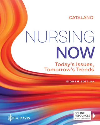 Les soins infirmiers aujourd'hui : Les questions d'aujourd'hui, les tendances de demain - Nursing Now: Today's Issues, Tomorrows Trends