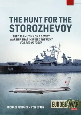 La chasse au Storozhevoy : la mutinerie de la marine soviétique dans la Baltique en 1975 - The Hunt for the Storozhevoy: The 1975 Soviet Navy Mutiny in the Baltic