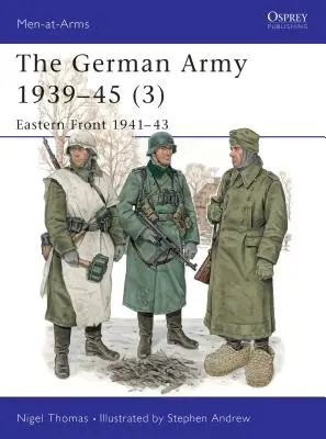 L'armée allemande 1939-45 (3) : Front de l'Est 1941-43 - The German Army 1939-45 (3): Eastern Front 1941-43