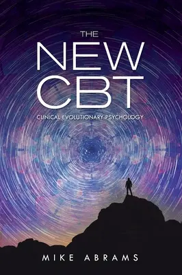 Nouvelle TCC : psychologie clinique évolutive - New CBT: Clinical Evolutionary Psychology