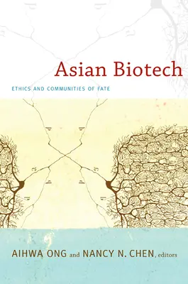 Biotech asiatique : éthique et communautés de destin - Asian Biotech: Ethics and Communities of Fate
