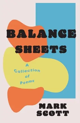 Bilans : Un recueil de poèmes - Balance Sheets: A collection of poems