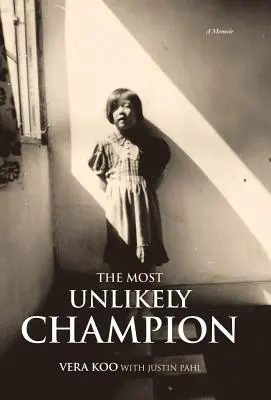 Le champion le plus improbable : Un mémoire - The Most Unlikely Champion: A Memoir