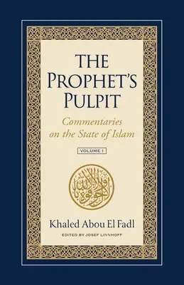 La chaire du prophète : Commentaires sur l'état de l'Islam - The Prophet's Pulpit: Commentaries on the State of Islam