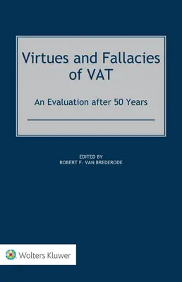 Vertus et faiblesses de la TVA : une évaluation après 50 ans - Virtues and Fallacies of VAT: An Evaluation after 50 Years