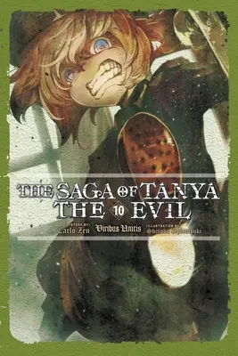 La Saga de Tanya la Maléfique, Vol. 10 (Light Novel) : Viribus Unitis - The Saga of Tanya the Evil, Vol. 10 (Light Novel): Viribus Unitis