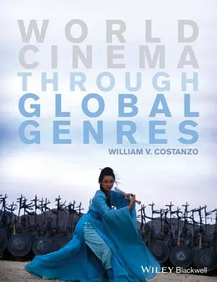 Le cinéma mondial à travers les genres globaux - World Cinema Through Global Genres