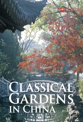 Jardins classiques en Chine - Classical Gardens in China