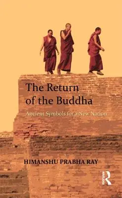 Le retour du Bouddha : Des symboles anciens pour une nouvelle nation - The Return of the Buddha: Ancient Symbols for a New Nation